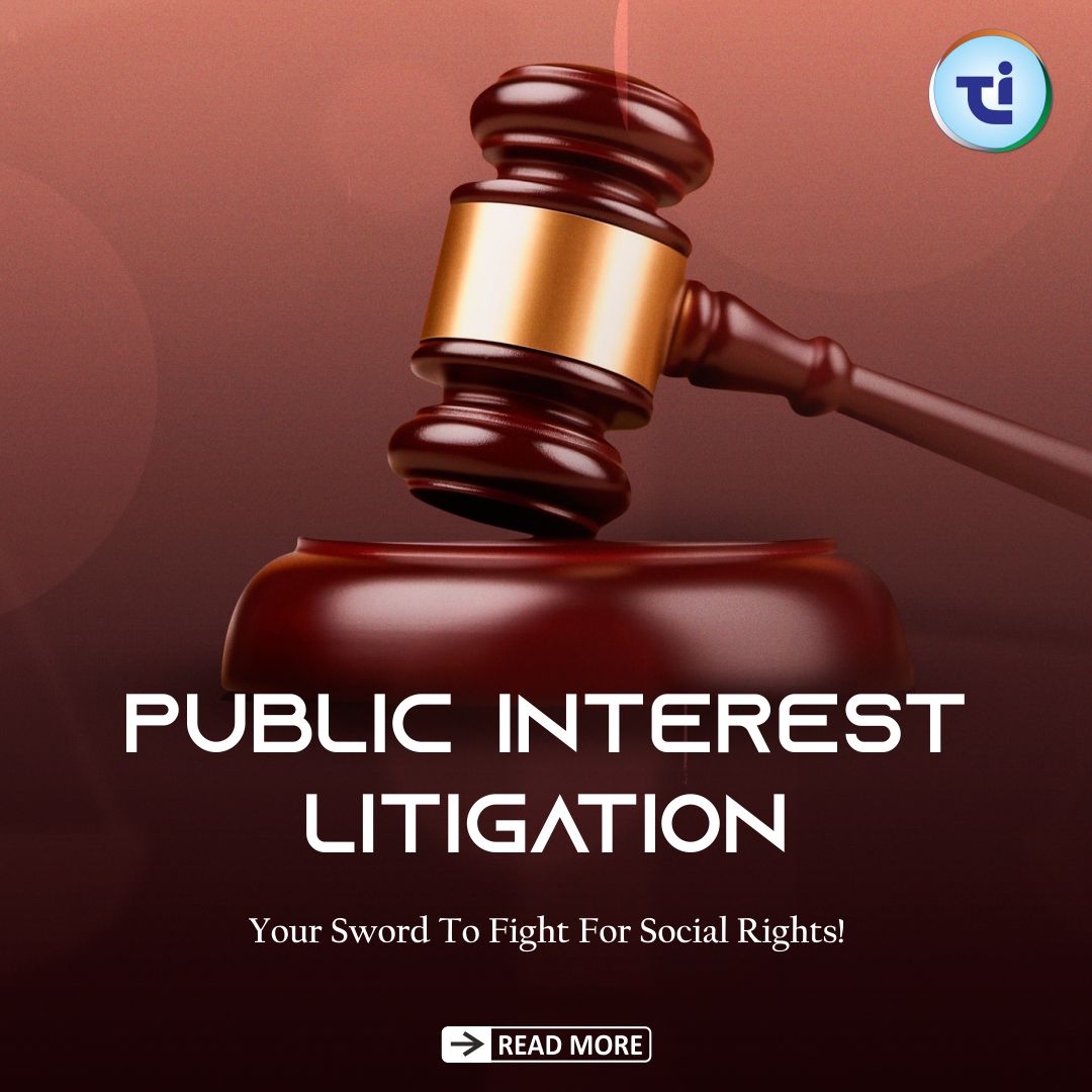 Public Interest Litigation In India: Your Sword For Justice!